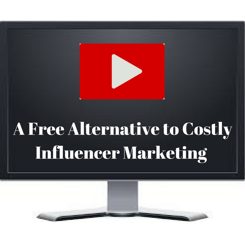 VIDEO: A Free Alternative to Costly Influencer Marketing