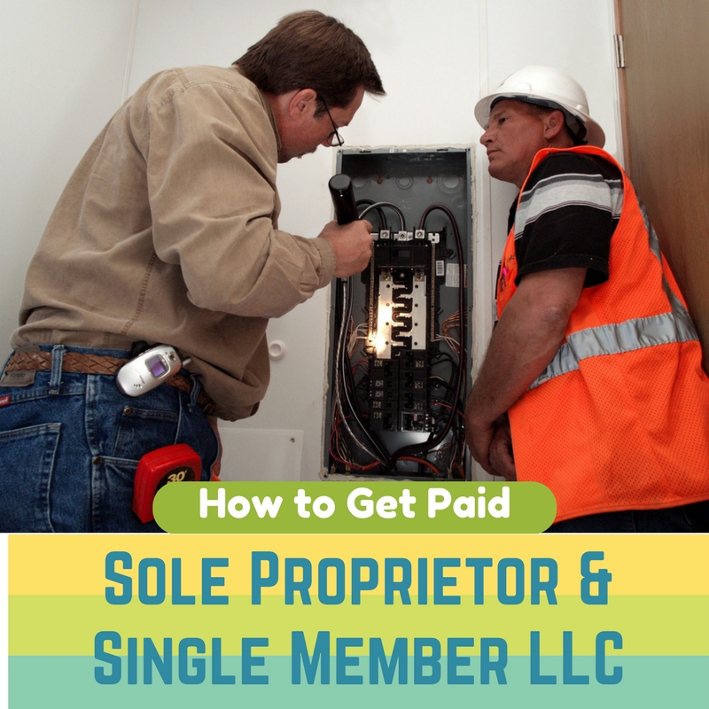 Get Paid as Sole Proprietor or single member LLC