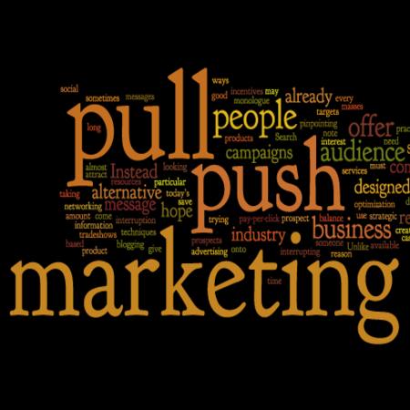 PULL Marketing vs. PUSH Marketing – The Shifting Battleground