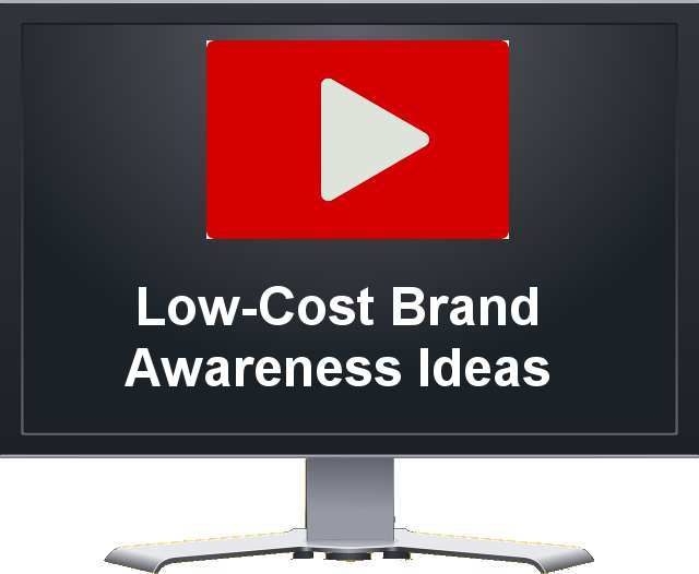 Low-Cost Brand Awareness Ideas