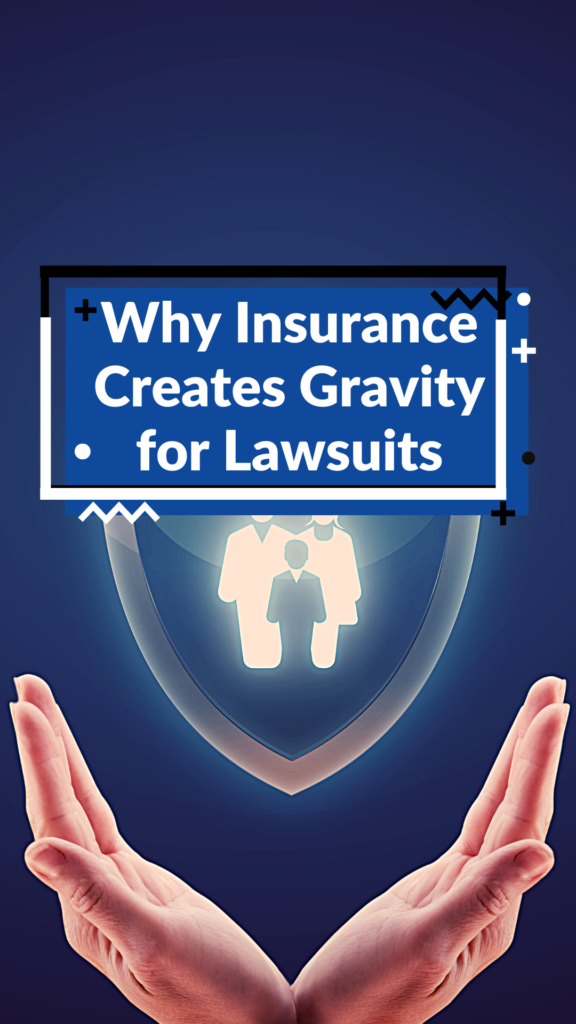 Why Insurance Creates Gravity for Lawsuits (2)